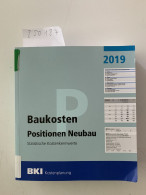 BKI Baukosten Positionen Neubau 2019: Statistische Kostenkennwerte Positionen (Teil 3) - Sonstige & Ohne Zuordnung