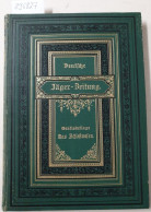 Das Schießwesen: Gratis-Beilage Der Deutschen Jäger-Zeitung, V. Band : 1903/04 : - Autres & Non Classés