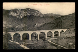 11 - AXAT - LE VIADUC - Axat