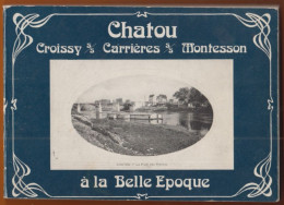 CHATOU-CROISSY-CARRIERES-MONTESSON à La Belle époque  Offert Pour Les 100 Ans D'une Personne De CHATOU - Other & Unclassified