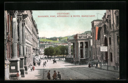 AK Stuttgart, Bahnhof, Post, Königsbau Otel Marquardt  - Stuttgart