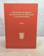 Forschungen Und Berichte Der Archäologie Des Mittelalters In Baden-Württemberg. Band 5. - 4. 1789-1914