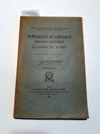 Intégrales De Lebesgue : Fonctions D'Ensemble : Classes De Baire : - Andere & Zonder Classificatie