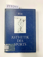 Ästhetik Des Sports. Versuch Einer Bestandsaufnahme Und Grundlegung - Otros & Sin Clasificación