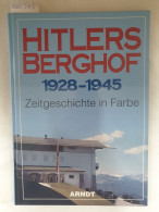 Hitlers Berghof 1928 - 1945. - Otros & Sin Clasificación