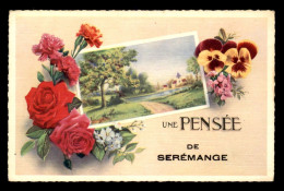 57 - SEREMANGE - UNE PENSEE - CARTE ILLUSTREE - Altri & Non Classificati