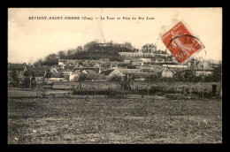 60 - BETHISY-ST-PIERRE - LA TOUR ET PATE DU ROI JEAN - Autres & Non Classés