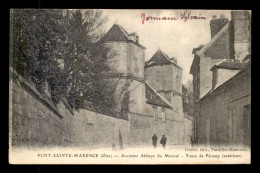 60 - PONT-STE-MAXENCE - ANCIENNE ABBAYE DU MONCEL - TOUR DE FECAMP - Pont Sainte Maxence