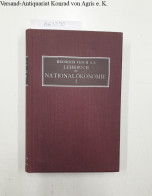 Lehrbuch Der Nationalökonomie, Band 1, Grundlegung, - Andere & Zonder Classificatie