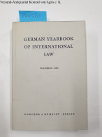 German Yearbook Of International Law. Jahrbuch Für Internationales Recht. Vol. 28 (1985). - Otros & Sin Clasificación