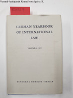 German Yearbook Of International Law. Jahrbuch Für Internationales Recht. Vol. 22 (1979). - Otros & Sin Clasificación