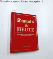 K.T. (Damals & Heute. Menschen & Persönlichkeiten Ihrer Heimatstadt) Düsseldorf - Altri & Non Classificati