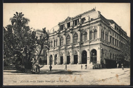 CPA Alger, Le Théâtre Municipal, Quelques Passants  - Alger