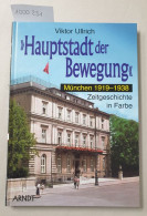 Hauptstadt Der Bewegung : München 1939-1941 : - Autres & Non Classés