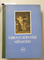 Sopron És Környéke Müemlékei : (Denkmale Von Sopron Und Umgebung) : - Altri & Non Classificati