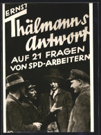 AK Ernst Thälmanns Antwort Zu Fragen Der Sozialdemokratischen Arbeiter über Gemeinsamen Kampf Gegen Faschismus  - Evenementen