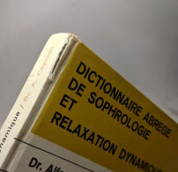 Dictionnaire Abrégé De Sophrologie Et Relaxation Dynamique - Non Classés