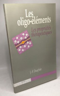 Les Oligo-éléments - Les Propriétés Thérapeutiques - Santé