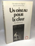 Un Oiseau Pour Le Chat (Document Duculot) - Andere & Zonder Classificatie