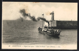 AK Granville, Départ Du Vapeur Mont St-Michel Pour Chaussey  - Steamers