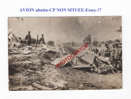 AVION Abattu-CP NON SITUEE-Essey-!?-Aviation-Fliegerei-CARTE PHOTO Allemande-GUERRE 14-18-1 WK-Militaria-France-FELDPOST - 1914-1918: 1ère Guerre