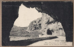 CPA 07 - Tunnel Sur La Route Du Pont D'Arc - TB PLAN Route Dans Les Rochers + Jolie Oblitération Verso - Autres & Non Classés