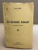 Le Grand Amour - Roman Maritime - Klassieke Auteurs