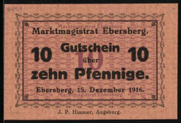 Notgeld Ebersberg 1916, 10 Pfennig, Gedruckt Von J. P. Himmer  - [11] Local Banknote Issues