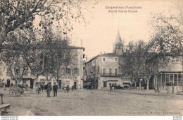 84 CARPENTRAS PORTE NOTRE DAME - Carpentras