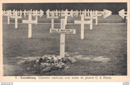 LUXEMBOURG CIMETIERE AMERICAN AVEC TOMBE DU GENERAL PATTON - Cimiteri Militari