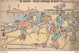 NOS BRAVES MARINS EN ESCADRE GRAND NETTOYAGE DU PONT - Humoristiques