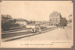 60 - Creil (oise) - Rue Du Pré-Saint-Médard Et Le Thèâtre - Creil