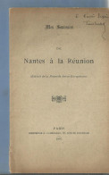 Livre  Rare Proviend De La Famille Olivier De Gourcuff Souvenir De Nantes Aa La Reunion 1895 Paul Eudel No 3 Sur 50  Ex - Signierte Bücher