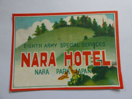 étiquette Hôtel Bagage --  Hotel Nara -- Nara Park Japan - Eighth Army Special Services -- Japon   STEPétiq3 - Etiketten Van Hotels