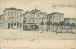 LA SPEZIA - PIAZZA BRIN / TRAM - EDIZIONE GARZINI E PEZZINI - SPEDITA 1904 (20907) - La Spezia
