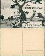 Ansichtskarte  Militär Scherzkarten - Am Ende Der Welt - Todendorf 1924 - Humour