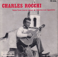 CHARLES ROCCHI (CORSICA) - FR SG -  SONA L'AVE MARIA CORSA + 1 - Wereldmuziek