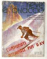 Neve E Giaccio - Rivista Federazione Italiana Sports Invernali N. 2-3 - 1937 - Autres & Non Classés