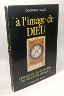 A L'image De Dieu Préhistoire Transformiste Ou Préhistoire Biblique - Religion