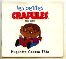 Livre Couverture Souple : Les Petites Crapules "HUGUETTE GROSSE-TÊTE" - 2000 - 611411 - Other & Unclassified