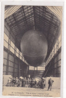 Le Dirigeable "Ville De Nancy", Dans Son Hangar - Longueur 55 M. Volume 3300 Mc. - Construit Par La Société Astra - Airships