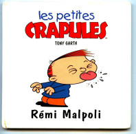 Livre Couverture Rigide : Les Petites Crapules "RÉMI MALPOLI" - 2001 - 611419 - Altri & Non Classificati