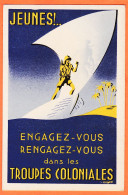 11328 / Patriotique CpaWW2 JEUNES ! ENGAGEZ-vous/ RENGAGEZ-vous Dans Les TROUPES COLONIALES Par HEUGNOT 1940s - Patrióticos