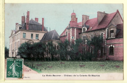 11079 / ⭐ ◉  Colorisée LA-MOTTE-BEUVRON Lamotte Loir-Cher Chateau Colonie St SAINT-MAURICE 1908 à DELACROIX Pantin - Lamotte Beuvron