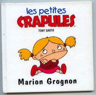 Livre Couverture Rigide : Les Petites Crapules "MARION GROGNON" - 2001 - 611422 - Sonstige & Ohne Zuordnung