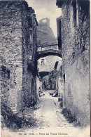 Le Teil Porte Du Vieux Château ( Rue , Près De Montélimar , Timbrée De Le Teil  En 1915 - Le Teil