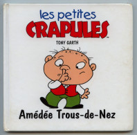 Livre Couverture Rigide : Les Petites Crapules "AMÉDÉE TROUS-DE-NEZ" - 2001 - 611424 - Autres & Non Classés