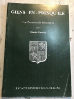 GIENS-EN-PRESQU'ILE Une Promenade Historique Par C.Gautier Comité D'intérêt Local De Giens 1989 - Geografía