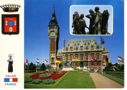 Calais   2 Vues  Et  Blason :  L'hôtel De Ville Et Les Six Bougeois ( Calaisienne En Costume , écrite En 1976 - Calais