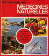 Encyclopédie Des Médecines Naturelles Et Des Secrets De Santé - Non Classés